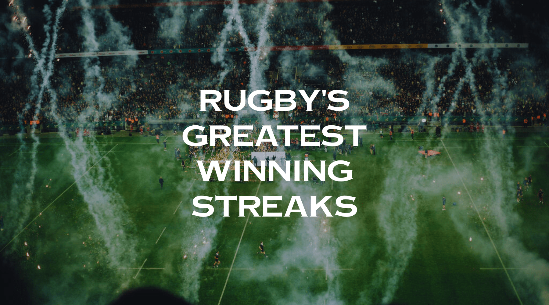 Rugby's Greatest Winning Streaks