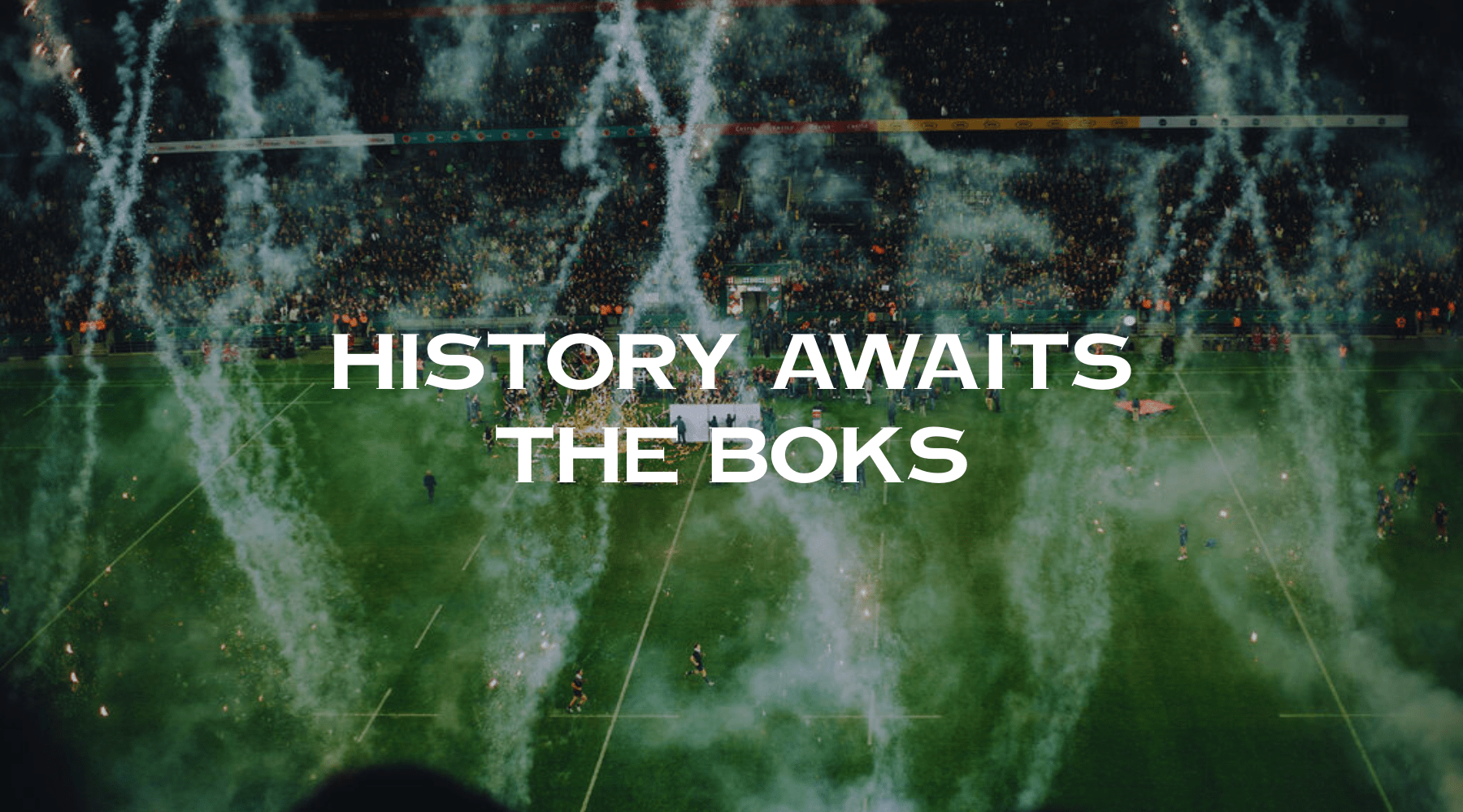 History Awaits the Boks